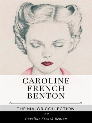 cover image of Caroline French Benton &#8211; the Major Collection